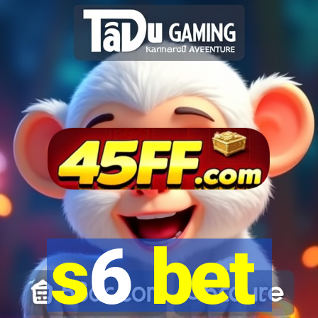 s6 bet